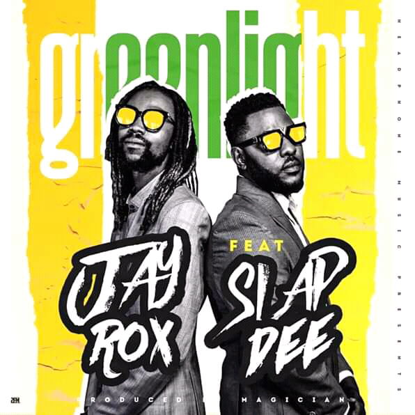 Jay Rox ft. Slapdee - Greenlight