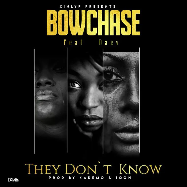 Bow Chase ft. Daev - They Don't Know