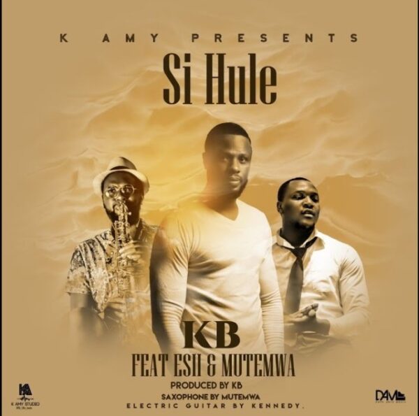 KB Ft. Esii & Mutemwa - Si Hule