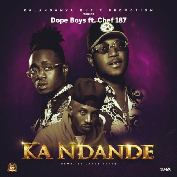 Dope Boys ft. Chef 187 - Ka Ndande