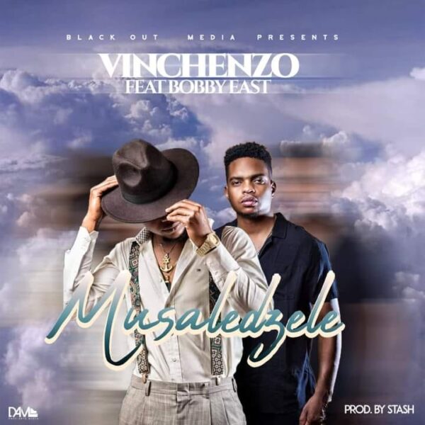 Vinchenzo ft. Bobby East - Musaledzele