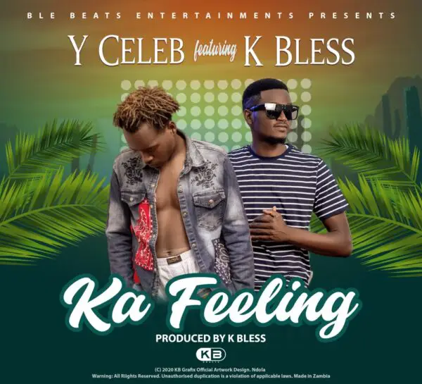 Y Celeb ft K Bless - Ka Feling