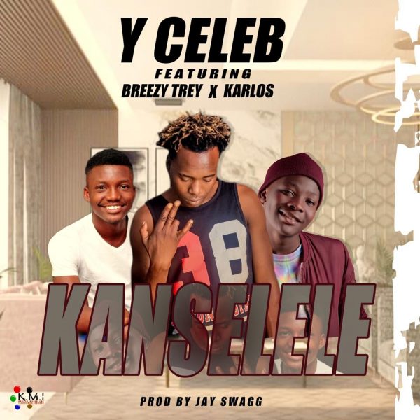 Y Celeb ft. Breezy Trey x Karlos - Kanselele