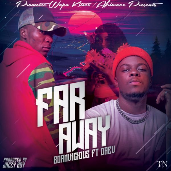 Daev & Bornvicious – Far Away