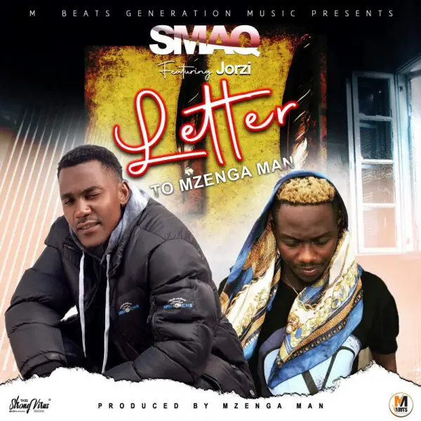 Smaq ft Jorzi – Letter To Mzenga Mp3 Download