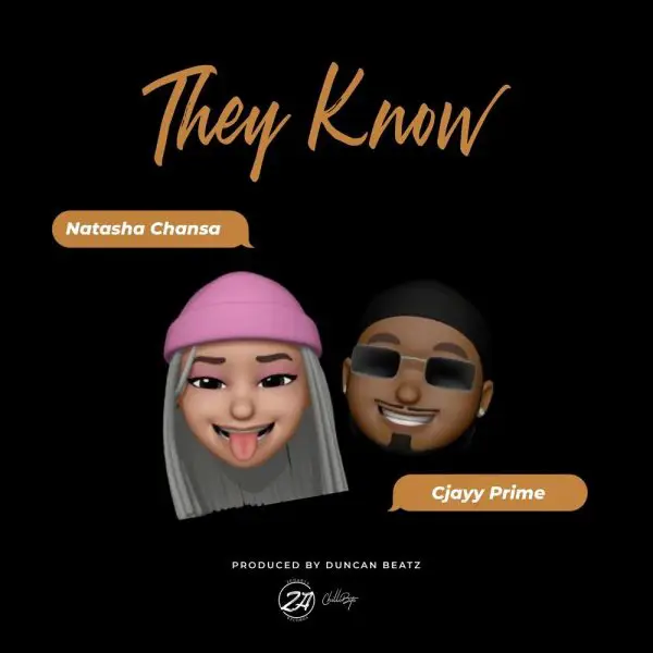 Natasha Chansa ft. Cjayy - They Know