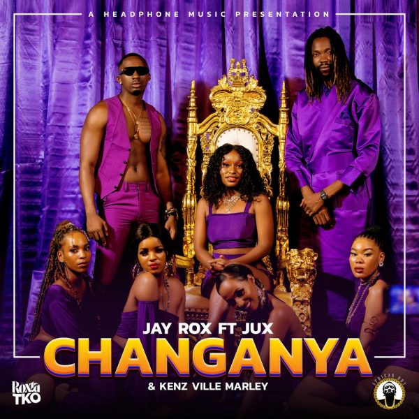 Jay Rox ft. Jux x Kenz Ville Marley - Changanya