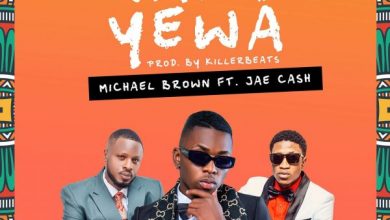 Michael Brown ft. Jae Cash - Naku Yewa