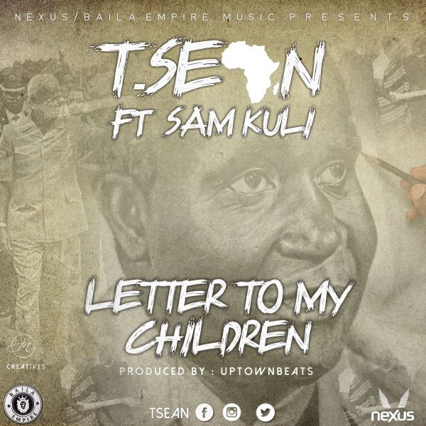 T-Sean - Letter To My Children (ft. Sam Kuli & Mwape)