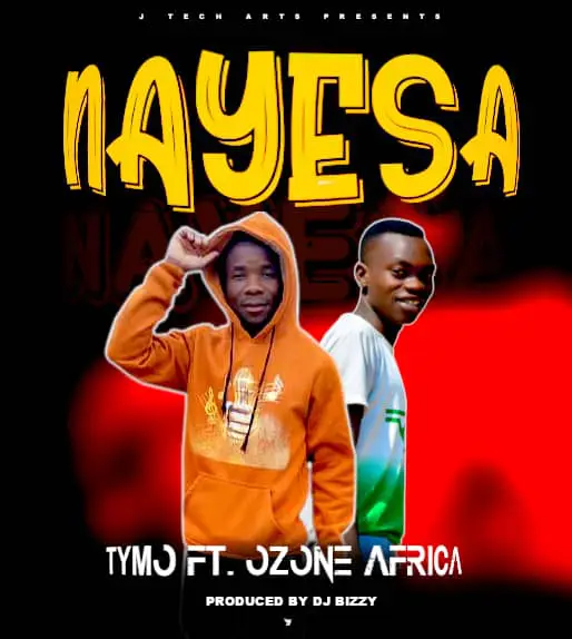 Tymo ft. Ozone Africa - Nayesa