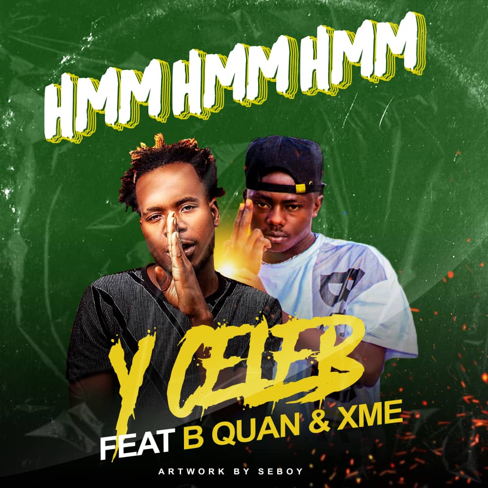 Y Celeb ft. B Quan, XME - Hmmm!