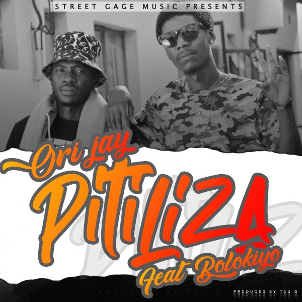 Orijay Ft Bolokiyo - Pitiliza (Prod.Tau G)