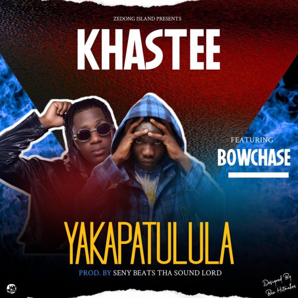 Khastee ft Bow Chase - Yakapatulula