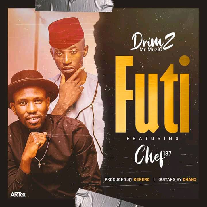 Drimz ft Chef 187 - Futi Mp3 Download