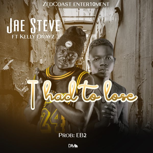 Jae Steve ft. Kelly Drayz - I Had To Lose