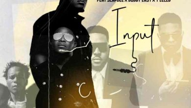 Nez Long ft. Slap Dee, Bobby East, Y Celenb - Input Mp3 Download