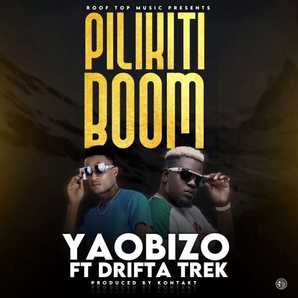 Yaobizo ft Drifta Trek - Pilikiti Boom