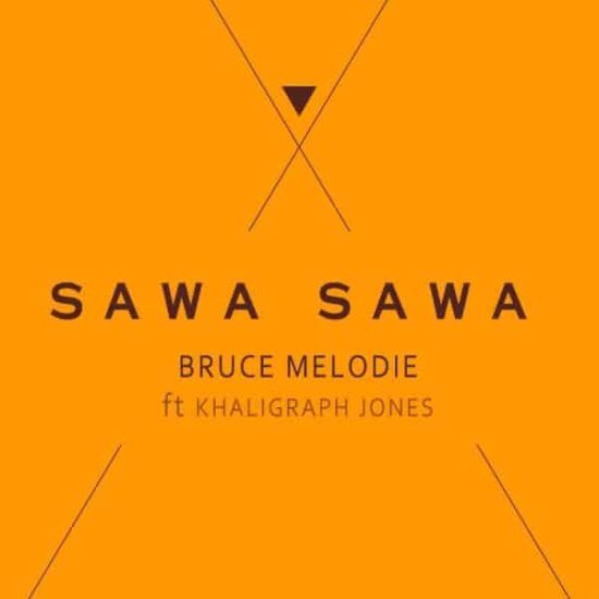 Bruce Melodie - Sawa Sawa (ft Khaligraph Jones) Mp3 Download