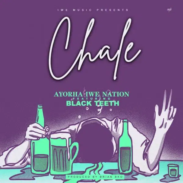 Ayorha Iwe Nation ft. Black Teeth - Chale