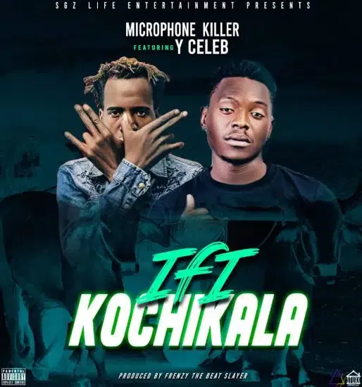 Microphone Killer ft. Y Celeb - Ifi Kochikala