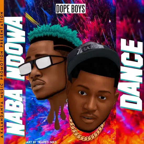 Dope Boys - Naba Ndowa Dance