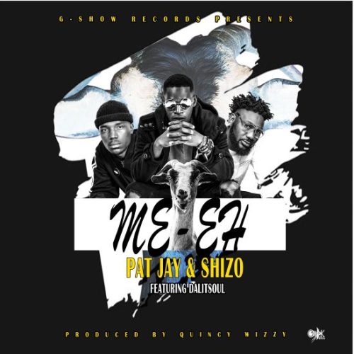 Pat Jay x Shizo ft. Dalisoul - Me Eh