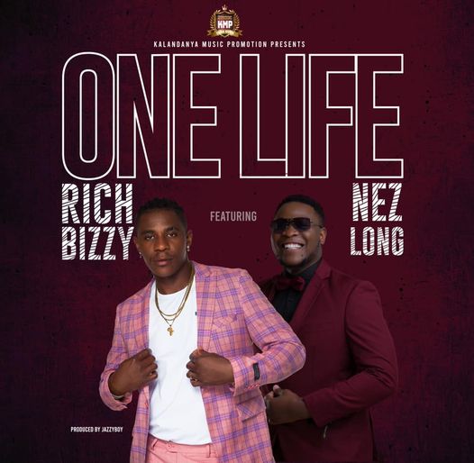 Latest Zambian Music. Rich Bizzy ft. Nez long - One Life Mp3 Download