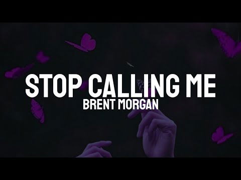 Brent Morgan - Stop Calling Me Mp3 Download