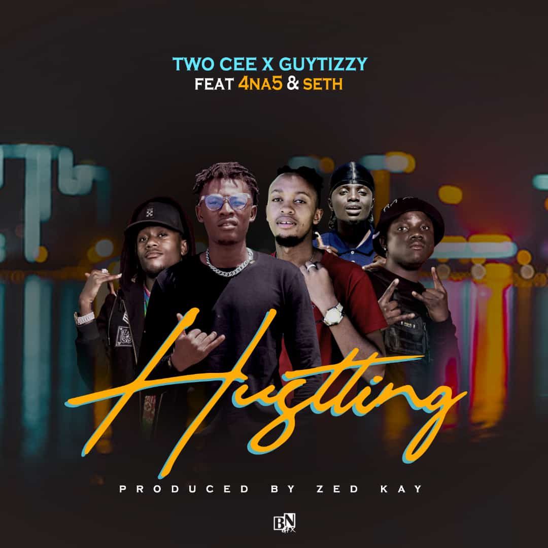 Two Cee X Guytizzy ft 4 Na 5 & Seth Zm - Hustling Mp3 Download