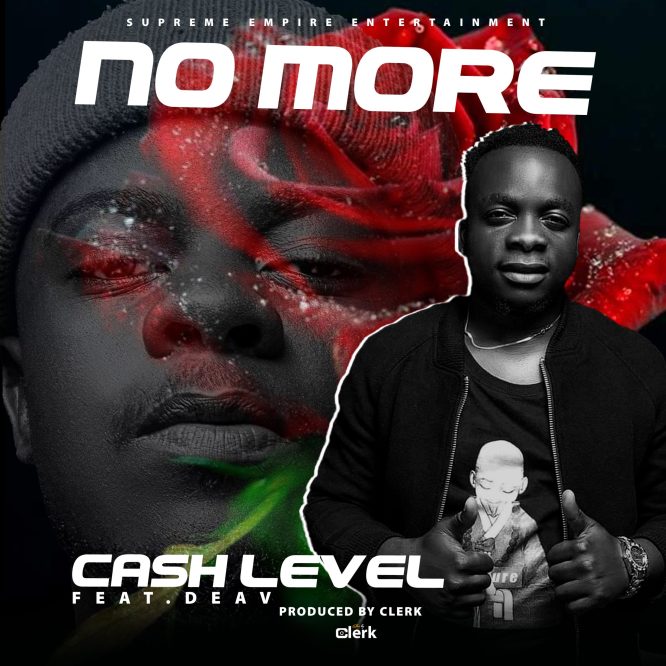 Cash Level ft. Daev Zambia - No More