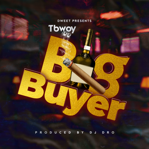 TBwoy - Big Buyer Mp3 Download