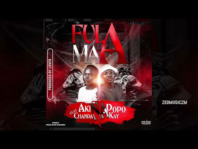 Aki Na Popo Ft. Chanda Na Kay - Fulama Mp3 Download