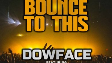 Dowface ft. Bobby East, Kendy - Bounce To This