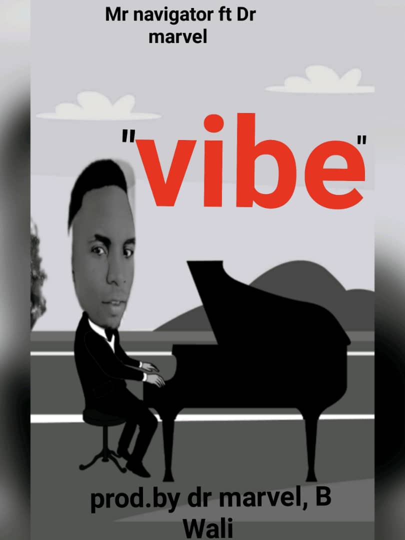 Mr Navigator ft Marval - Vibe mp3 Download