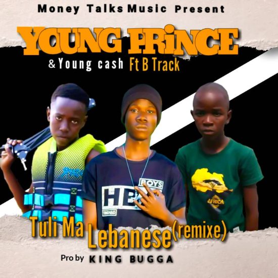 Young prince & Young Cash ft. B Track - Tuli Ma Lebanese (Remix)