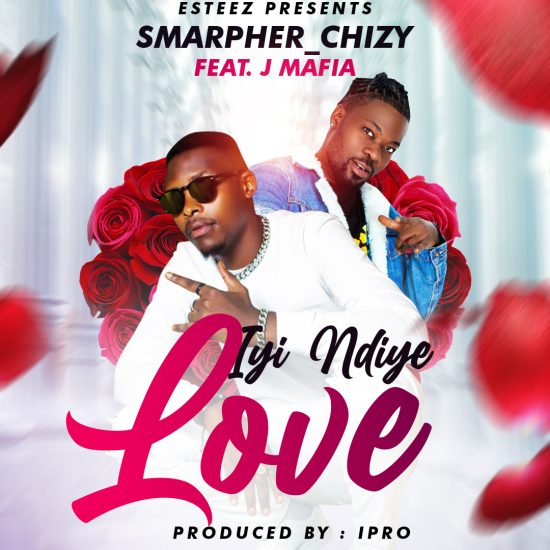 Smarpher Chizy Ft. J Mafia - Iyi Ndiye Love Mp3 Download