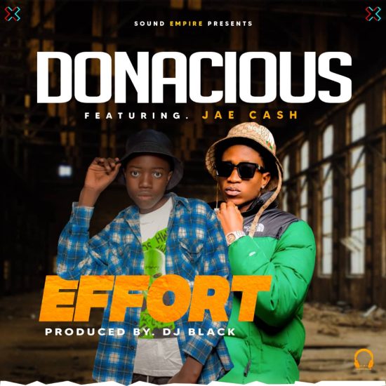 Donacious Ft. Jae Cash - Effort Mp3 Download