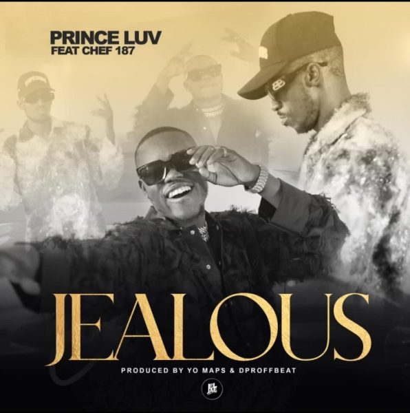 Prince Luv ft. Chef 187 - Jealous Mp3 Download