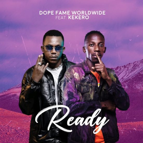 Dope Fame Worldwide Ft. Kekero - Ready Mp3 Download