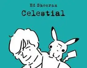 Ed Sheeran - Celestial Mp3 Download