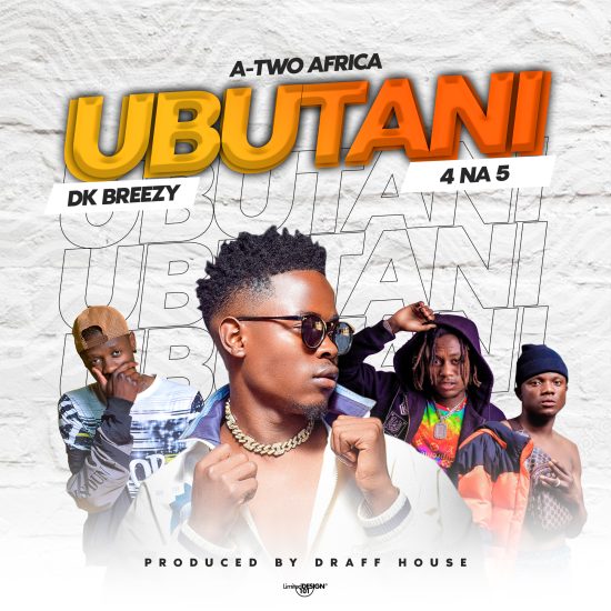 A Two Ft 4 Na 5 x Dk Breezy - Ubutani Mp3 Download