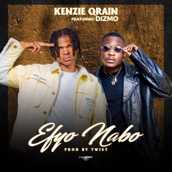 Kenzie Qrain Ft. Dizmo - Efyo Naba