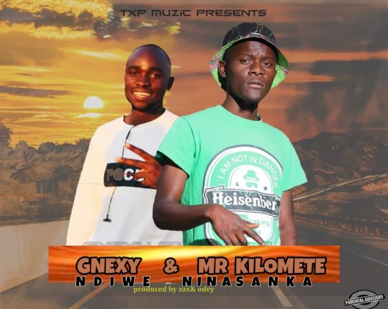 Gnexy ft. Kilomete - Ndiwe Ninasanka