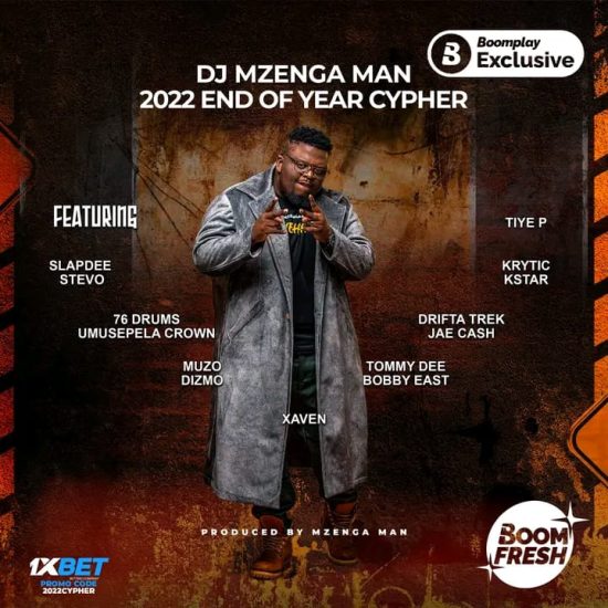 Dj Mzenga Man ft Slapdee, Bobby East, Stevo, Tiye P, Jae Cash, Dizmo, Muzo Aka Alphonso, Xaven, Dizmo, K Star, Krytic, Drifta Trek, Umusepela Crown, 76 Drums, Tommy Dee, Dj Mzenga Man - End Of Year Cypher 2022 Mp3 Download