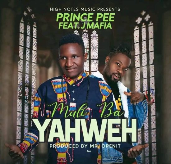 Prince Pee ft J Mafia - Yahweh Mp3 Download