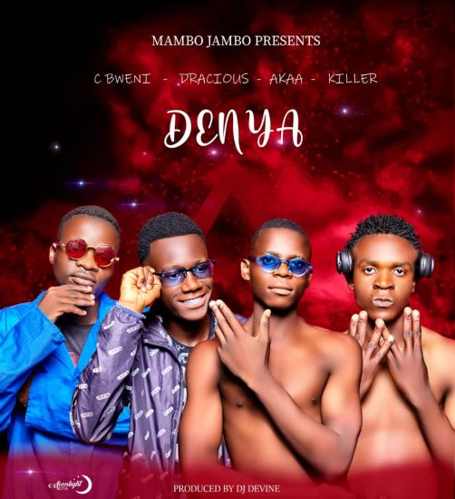 C Bweni ft Dracious x Akaa x Killer - Denya