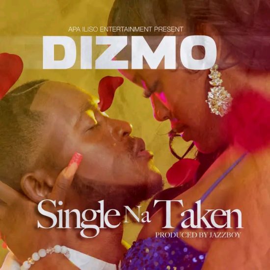 Dizmo - Single Na Taken Mp3 Download