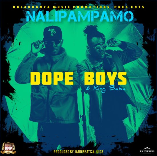 Dope Boys ft. King Baka – Nalipampamo Mp3 Download  Kalandanya Music Promotions signed talented music duo - Dope Boys comes with yet another brand