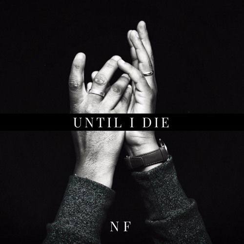 NF - Until I Die Mp3 Download