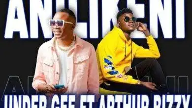 Under Gee ft. Arthur Bizzy – Anilikeni